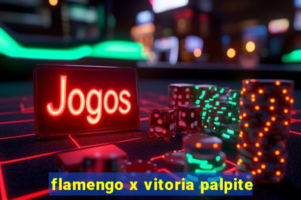 flamengo x vitoria palpite